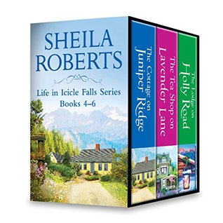 [ae63f] %Read~ Life in Icicle Falls Series Books 4-6: The Cottage on Juniper Ridge\The Tea Shop on Lavender Lane\The Lodge on Holly Road - Sheila Roberts *PDF@