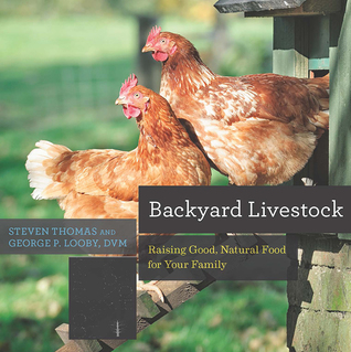[62fef] ^Full% %Download% Backyard Livestock: Raising Good, Natural Food for Your Family - George B. Looby @PDF!