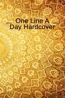 [8d76a] #R.e.a.d% !O.n.l.i.n.e! One Line a Day Hardcover: 5 Years of Memories, Blank Date No Month, 6 X 9, 365 Lined Pages -  #e.P.u.b!