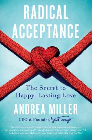 [c0cc7] @R.e.a.d# Radical Acceptance: The Secret to Happy, Lasting Love - Andrea Miller @P.D.F#