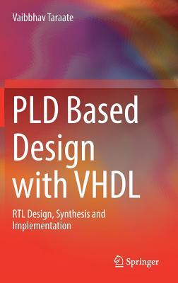 [793f4] ~F.u.l.l.^ ~D.o.w.n.l.o.a.d# Pld Based Design with VHDL: Rtl Design, Synthesis and Implementation - Vaibbhav Taraate !e.P.u.b@