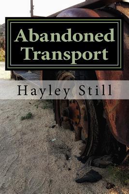 [f58a4] ^Full! #Download~ Abandoned Transport: A Photo Documentary of Abandoned Transportation - Hayley Still @P.D.F~