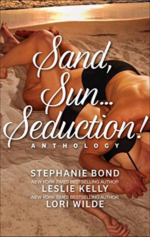 [1d723] #Read! Sand, SunSeduction!: Enticed\Fevered\Propositioned - Stephanie Bond ~ePub^