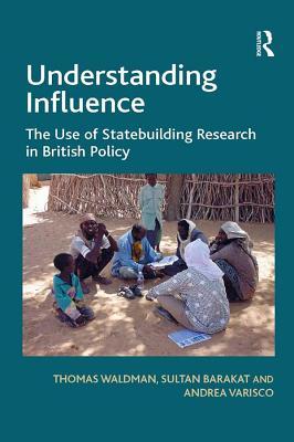 f4a17] !D.o.w.n.l.o.a.d~ Understanding Influence: The Use of Statebuilding Research in British Policy - Thomas Waldman %PDF*