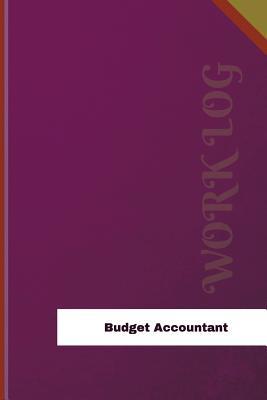 [c4cdf] *R.e.a.d* Budget Accountant Work Log: Work Journal, Work Diary, Log - 120 Pages, 6 X 9 Inches - Orange Logs %e.P.u.b^