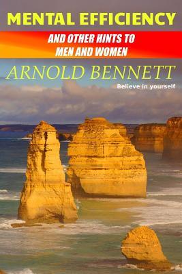 [fa96b] #R.e.a.d! Mental Efficiency: And Other Hints to Men and Women - Arnold Bennett !ePub^