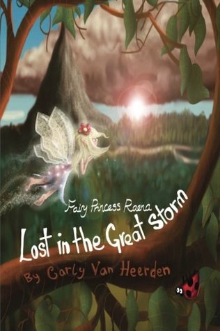 [f3ef2] !Download! Fairy Princess Raena - Lost in the Great Storm (Volume 1) - Carly van Heerden !e.P.u.b*