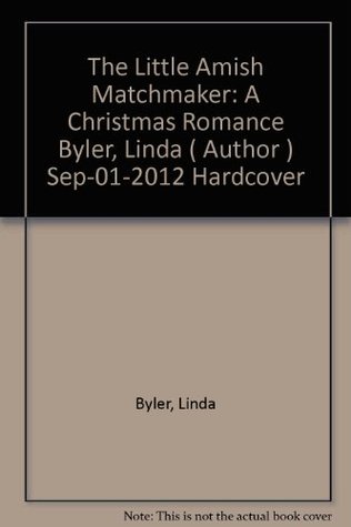 7c226] ~D.o.w.n.l.o.a.d% The Little Amish Matchmaker: A Christmas Romance (Large Print) - Linda Byler *ePub#