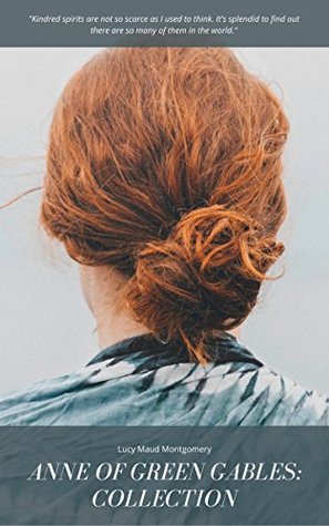 [d9e93] #R.e.a.d^ Anne of Green Gables Collection: Anne of Green Gables, Anne of the Island, and More Anne Shirley Books - L.M. Montgomery ^P.D.F%