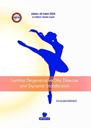 [e45ac] #Full! ~Download! Lumbar Degenerative Disc Disease and Dynamic Stabilization - Dr. Ali Fahir Özer ^P.D.F^