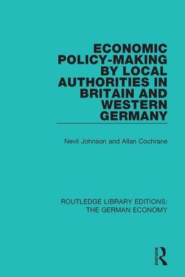 [cfa40] ^Full# %Download! Economic Policy-Making by Local Authorities in Britain and Western Germany - Nevil Johnson ^ePub~
