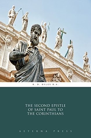 [22c63] !R.e.a.d~ #O.n.l.i.n.e~ The Second Epistle of Saint Paul to the Corinthians (Illustrated) - R. D. Byles B.A. ^ePub%