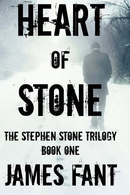 [055d5] ~F.u.l.l.# *D.o.w.n.l.o.a.d@ Heart of Stone: The Stephen Stone Trilogy (Book One) - James Fant @e.P.u.b@