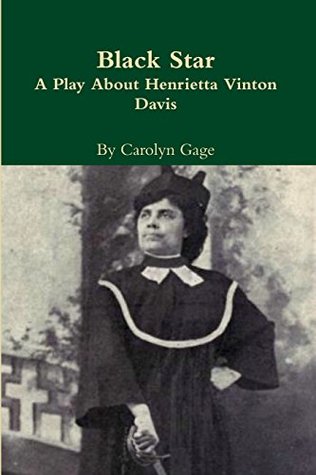 [d2a87] !R.e.a.d@ Black Star: A Play About Henrietta Vinton Davis - Carolyn Gage ~PDF~