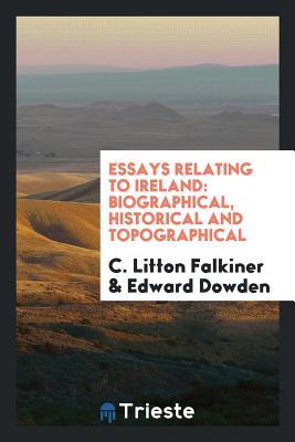 [23c3b] *F.u.l.l.* !D.o.w.n.l.o.a.d~ Essays Relating to Ireland: Biographical, Historical and Topographical - C Litton Falkiner #P.D.F%