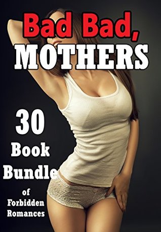 [1a5be] @Read! Bad, Bad Mothers! (30 Book Bundle of Forbidden Romances) - Sasha Sortie @e.P.u.b*