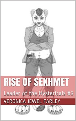[8c232] #R.e.a.d@ ^O.n.l.i.n.e% Rise of Sekhmet: Leader of the Hystericals #3 - Veronica Jewel Farley ~PDF^