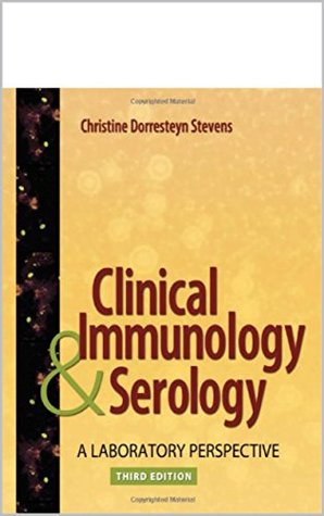 [be3a4] !R.e.a.d~ Clinical Immunology and Serology: A Laboratory Perspective, Third Edition - Christine Dorresteyn Stevens *ePub^
