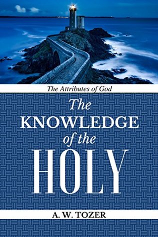 [1b3a1] #Read~ !Online^ The Knowledge of the HOLY: The Attributes of God - A.W. Tozer %P.D.F@