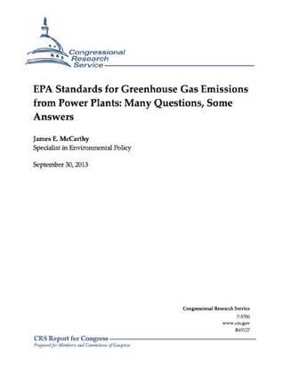[020a4] %F.u.l.l.! ~D.o.w.n.l.o.a.d% EPA Standards for Greenhouse Gas Emissions from Power Plants: Many Questions, Some Answers - James E. McCarthy ~P.D.F#