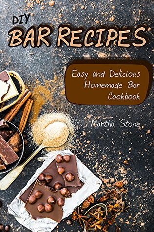 [a2f0d] ^R.e.a.d@ DIY Bar Recipes: Easy and Delicious Homemade Bar Cookbook - Martha Stone @PDF*