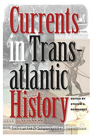 [fbdc7] %Read* *Online* Currents in Transatlantic History: Encounters, Commodities, Identities - Steven G. Reinhardt ^ePub#
