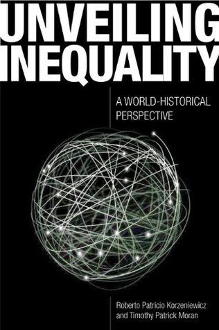 [9a256] ^Read~ Unveiling Inequality: A World-Historical Perspective - Roberto Patricio Korzeniewicz ~PDF*