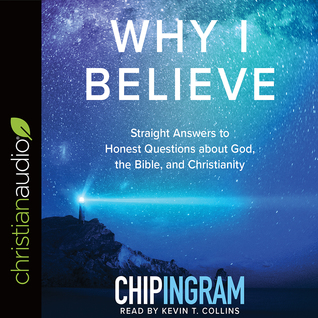 [c458e] ~F.u.l.l.^ ~D.o.w.n.l.o.a.d~ Why I Believe: Straight Answers to Honest Questions about God, the Bible, and Christianity - Chip Ingram #PDF#