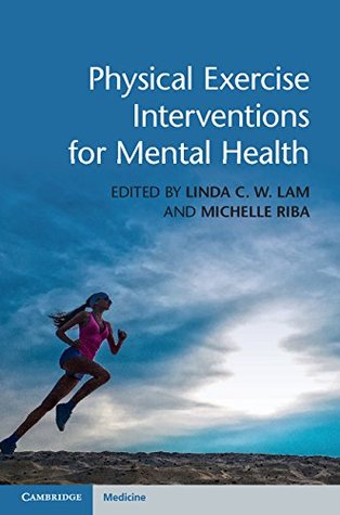 [95014] *R.e.a.d% ~O.n.l.i.n.e^ Physical Exercise Interventions for Mental Health - Linda C.W. Lam !PDF~