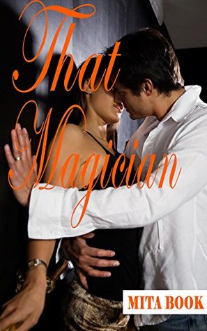 [2f6f8] *R.e.a.d% #O.n.l.i.n.e@ Short romance stories: That magician (Short Story Collection) - Mita book !ePub*