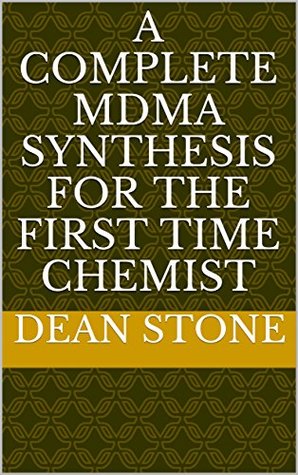 [3085f] @R.e.a.d^ @O.n.l.i.n.e* A COMPLETE MDMA SYNTHESIS FOR THE FIRST TIME CHEMIST - Dean Stone ~P.D.F^