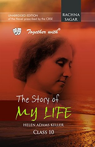 [a0ea7] ~Read@ ^Online~ Together with the Story of My Life Novel CBSE Class 10 for Examination 2018: Together With The Story Of My Life Class 10 - Rachna Sagar @P.D.F!