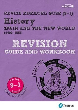 [c80d4] %F.u.l.l.@ ~D.o.w.n.l.o.a.d! Revise Edexcel GCSE (9-1) History Spain and the New World Revision Guide and Workbook: (with free online edition) (Revise Edexcel GCSE History 16) - Mr Brian Dowse #P.D.F*