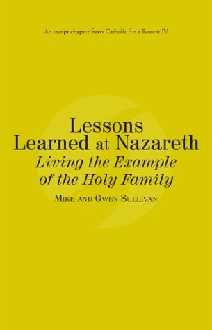 [2d053] #Download% Lessons Learned at Nazareth: Catholic for a Reason IV - Mike Sullivan #P.D.F~