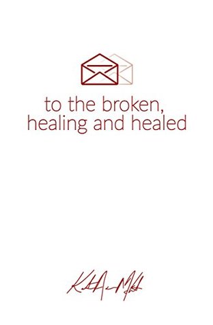 [b0ede] !Read@ !Online* Letters to the Broken, Healing & Healed (The Letters Project Book 2) - Katrina McIntosh ~ePub!