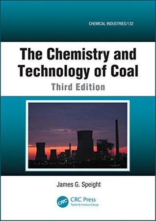 [6463c] %Full! *Download^ The Chemistry and Technology of Coal, Third Edition (Chemical Industries) - James G. Speight %e.P.u.b@