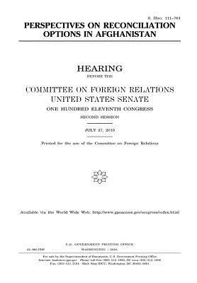 [f8123] ^Full@ @Download* Perspectives on Reconciliation Options in Afghanistan - U.S. Congress @ePub#