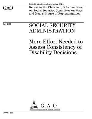 [c8b0c] ~R.e.a.d! *O.n.l.i.n.e# Social Security Administration: More Effort Needed to Assess Consistency of Disability Decisions - U.S. Government Accountability Office *e.P.u.b%