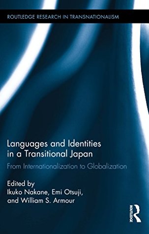 [abae5] %Download@ Languages and Identities in a Transitional Japan: From Internationalization to Globalization (Routledge Research in Transnationalism) - Ikuko Nakane ^e.P.u.b^