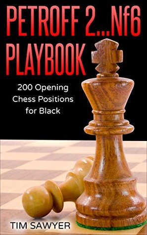 00715] *D.o.w.n.l.o.a.d^ Petroff 2Nf6 Playbook: 200 Opening Chess Positions for Black (Chess Opening Playbook Book 14) - Tim Sawyer ~ePub*