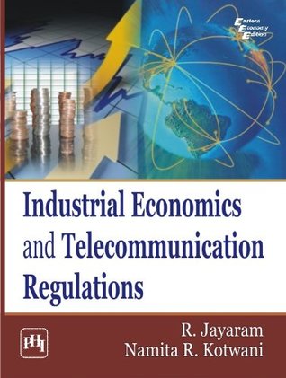 [c74ad] ~Read# ~Online@ INDUSTRIAL ECONOMICS AND TELECOMMUNICATION REGULATIONS - R. Kotwani, Namita R. Jayaram %PDF*