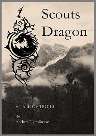 [00055] %Download@ Scouts' Dragon: A Tale of Trojel (The Royal Scouts Book 1) - Andrew Tomlinson #P.D.F^