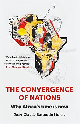 [35df3] %Download~ The Convergence of Nations: Why Africa's Time is Now - Jean-Claude Bastos de Morais %e.P.u.b^