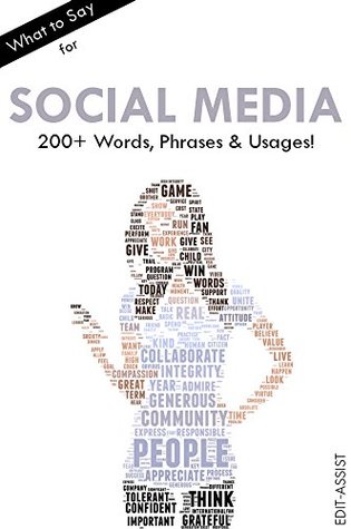 [4484f] #R.e.a.d! !O.n.l.i.n.e@ What to Say for Social Media: 200  Words, Phrases & Usages! - Edit-Assist @P.D.F*