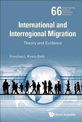 [4dd37] #Read^ #Online~ International and Interregional Migration: Theory and Evidence - Francisco L Rivera-Batiz ~ePub!