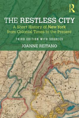 [be5c7] #Read@ @Online* The Restless City: A Short History of New York from Colonial Times to the Present - Joanne Reitano ~ePub!