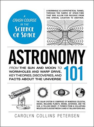 2b9bd] %D.o.w.n.l.o.a.d! Astronomy 101: From the Sun and Moon to Wormholes and Warp Drive, Key Theories, Discoveries, and Facts about the Universe - Carolyn Collins Petersen *ePub@