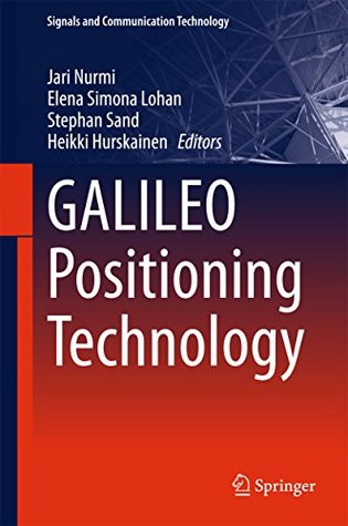 [9969c] %Full% *Download* GALILEO Positioning Technology (Signals and Communication Technology) - Jari Nurmi *PDF#