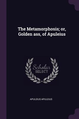 [c8f2d] %R.e.a.d# ~O.n.l.i.n.e# The Metamorphosis; Or, Golden Ass, of Apuleius - Apuleius Apuleius #ePub@
