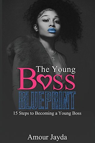 0af7e] !D.o.w.n.l.o.a.d^ The Young Boss Blueprint: 15 Steps to Becoming a Young Boss - Jayda Cheaves ^e.P.u.b#